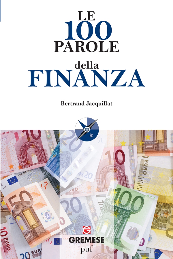 Le 100 parole della finanza - Librerie.coop Le 100 parole della finanza - Librerie.coop