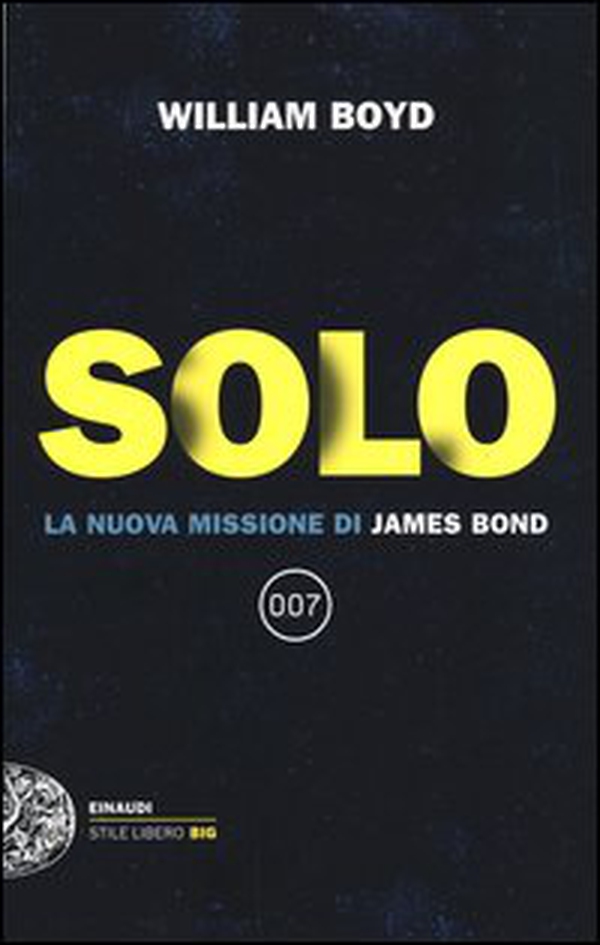 Solo. La nuova missione di James Bond - Librerie.coop Solo. La nuova missione di James Bond - Librerie.coop