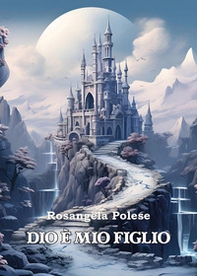 Dio è mio figlio - Librerie.coop