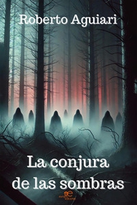 La conjura de las sombras - Librerie.coop