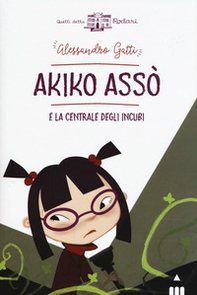 Akiko Asso e la centrale degli incubi - Librerie.coop Akiko Asso e la centrale degli incubi - Librerie.coop