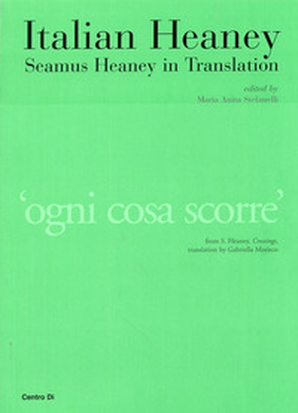 Italian heaney. Seamus heaney in traslation - Librerie.coop Italian heaney. Seamus heaney in traslation - Librerie.coop