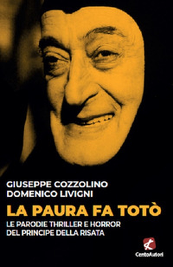 La paura fa Totò. Le parodie thriller e horror del principe della risata - Librerie.coop La paura fa Totò. Le parodie thriller e horror del principe della risata - Librerie.coop