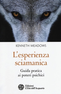 L'esperienza sciamanica. Guida pratica ai poteri psichici - Librerie.coop L'esperienza sciamanica. Guida pratica ai poteri psichici - Librerie.coop