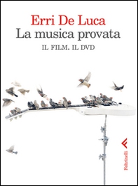 La musica provata. Il film. Il dvd. DVD - Librerie.coop