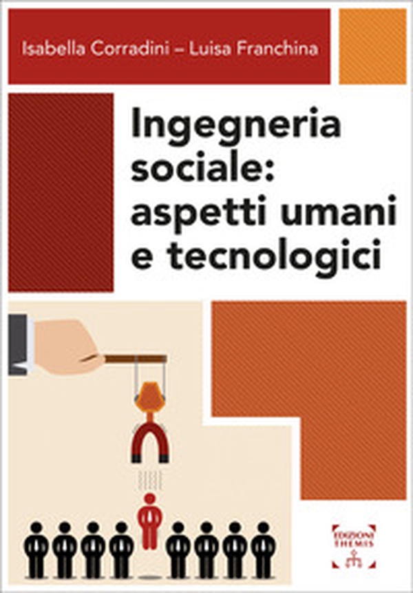 Ingegneria sociale. Aspetti umani e tecnologici - Librerie.coop