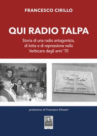 Qui Radio Talpa. Storia di una radio antagonista, di lotte e di repressione nella Verbicaro degli anni '70 - Librerie.coop