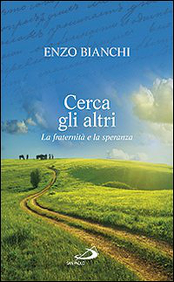 Cerca gli altri. La fraternità e la speranza - Librerie.coop Cerca gli altri. La fraternità e la speranza - Librerie.coop