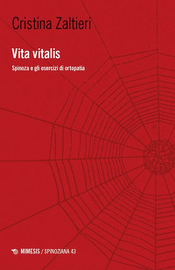 Vita vitalis. Spinoza e gli esercizi di ortopatia - Librerie.coop