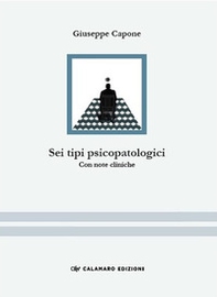 Sei tipi psicopatologici. Con note cliniche - Librerie.coop Sei tipi psicopatologici. Con note cliniche - Librerie.coop