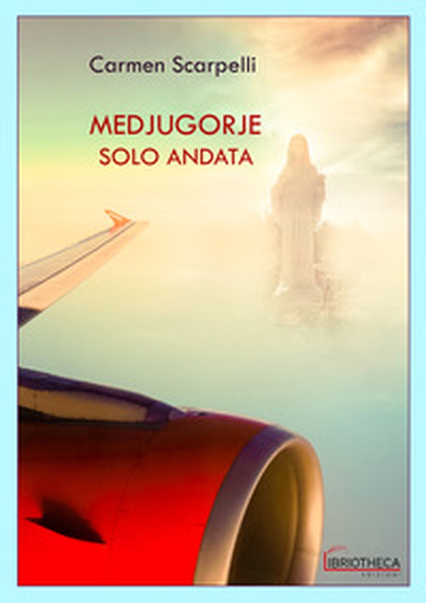 Medjugorje solo andata - Librerie.coop Medjugorje solo andata - Librerie.coop