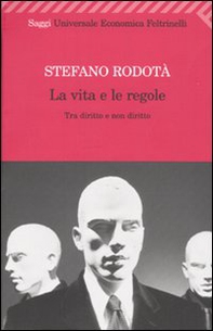 La vita e le regole. Tra diritto e non diritto - Librerie.coop La vita e le regole. Tra diritto e non diritto - Librerie.coop
