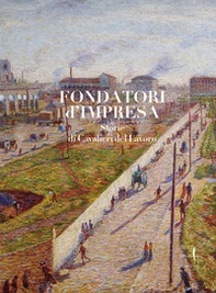 Fondatori di impresa. Storie di Cavalieri del Lavoro - Librerie.coop