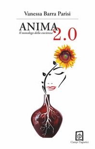 Anima 2.0. Il monologo della coscienza - Librerie.coop