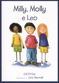 Milly, Molly e Leo - Librerie.coop Milly, Molly e Leo - Librerie.coop