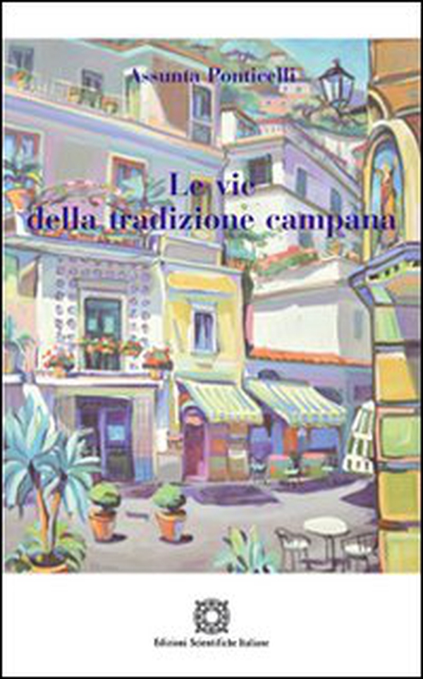 Le vie della tradizione campana - Librerie.coop Le vie della tradizione campana - Librerie.coop