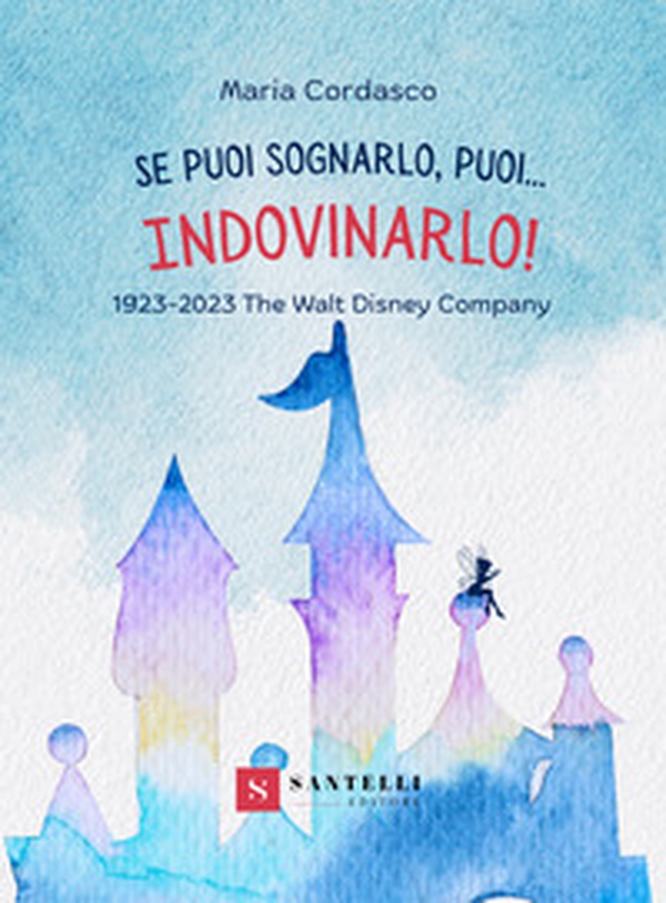 Se puoi sognarlo, puoi... Indovinarlo! - Librerie.coop Se puoi sognarlo, puoi... Indovinarlo! - Librerie.coop