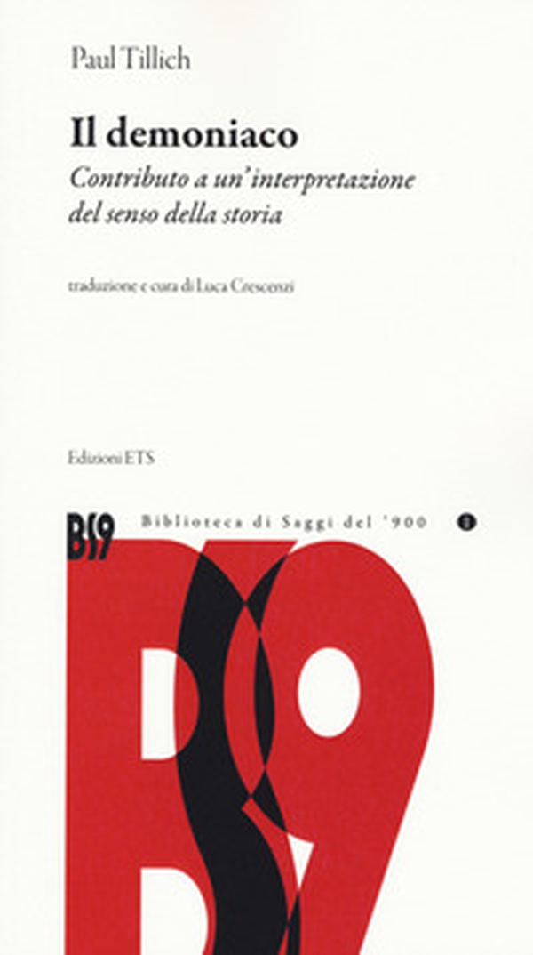 Il demoniaco. Contributo a un'interpretazione del senso della storia - Librerie.coop Il demoniaco. Contributo a un'interpretazione del senso della storia - Librerie.coop