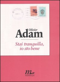 Stai tranquilla, io sto bene - Librerie.coop Stai tranquilla, io sto bene - Librerie.coop
