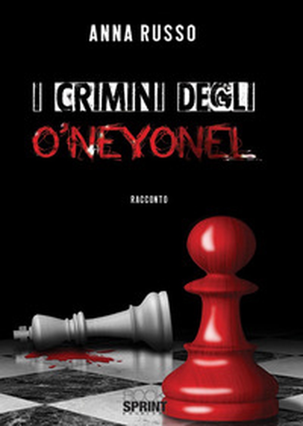 I crimini degli O'Neyonel - Librerie.coop I crimini degli O'Neyonel - Librerie.coop