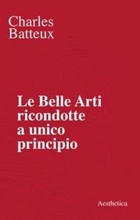 Le belle arti ricondotte a unico principio - Librerie.coop