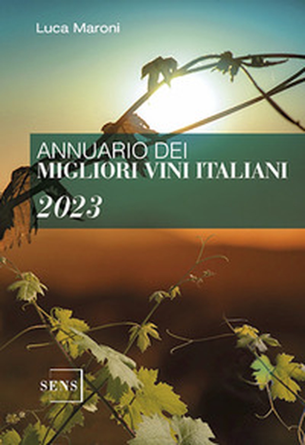 Annuario dei migliori vini italiani 2023 - Librerie.coop Annuario dei migliori vini italiani 2023 - Librerie.coop