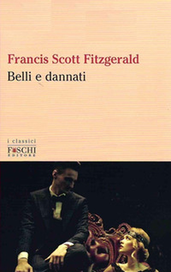 Belli e dannati - Librerie.coop Belli e dannati - Librerie.coop