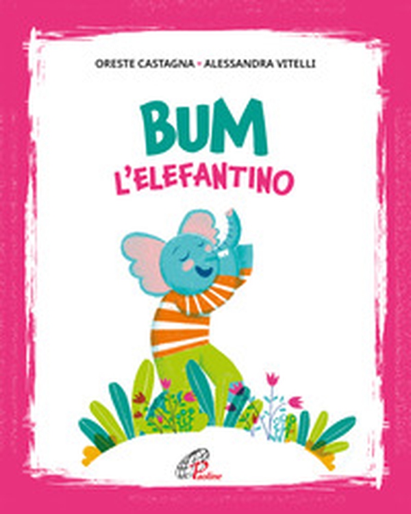 Bum l'elefantino - Librerie.coop Bum l'elefantino - Librerie.coop