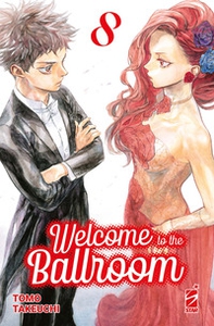 Welcome to the ballroom - Vol. 8 - Librerie.coop Welcome to the ballroom - Vol. 8 - Librerie.coop