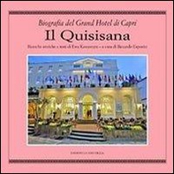 Il Quisisana. Biografia del Grand Hotel di Capri - Librerie.coop