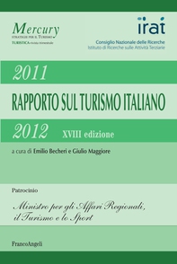 Rapporto sul turismo italiano 2011-2012 XVIII edizione - Librerie.coop Rapporto sul turismo italiano 2011-2012 XVIII edizione - Librerie.coop