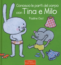 Conosco le parti del corpo con Tina e Milo - Librerie.coop