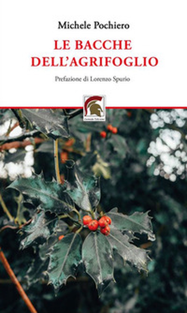 Le bacche dell'agrifoglio - Librerie.coop Le bacche dell'agrifoglio - Librerie.coop