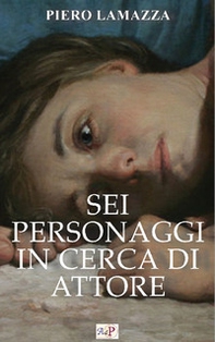 Sei personaggi in cerca di attore - Librerie.coop