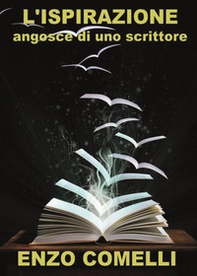 L'ispirazione. Angosce di uno scrittore - Librerie.coop