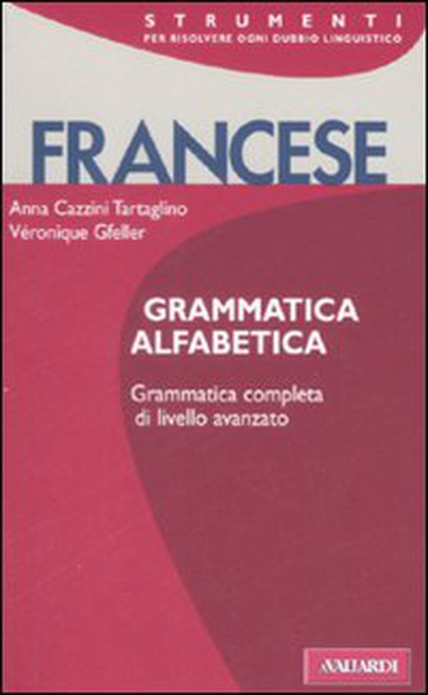 Francese. Grammatica alfabetica - Librerie.coop Francese. Grammatica alfabetica - Librerie.coop
