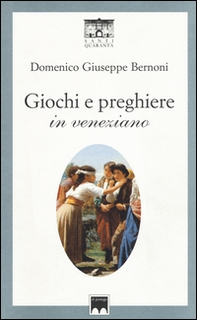 Giochi e preghiere in veneziano - Librerie.coop