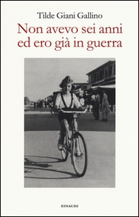 Non avevo sei anni ed ero già in guerra - Librerie.coop