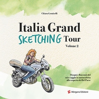 Italia grand sketching tour. Disegni e racconti del mio viaggio in motocicletta alla scoperta del Bel Paese - Librerie.coop