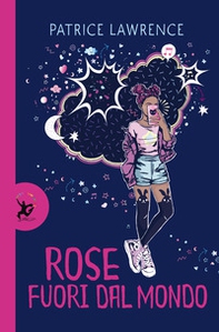 Rose fuori dal mondo - Librerie.coop