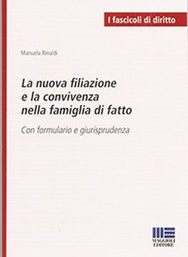 La nuova filiazione e la convivenza nella famiglia di fatto - Librerie.coop La nuova filiazione e la convivenza nella famiglia di fatto - Librerie.coop