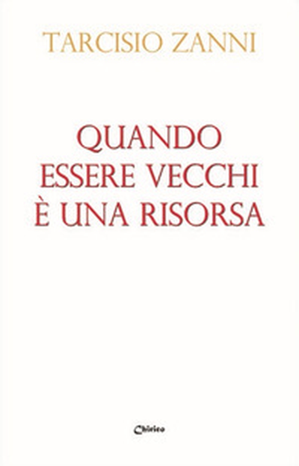 Quando essere vecchi è una risorsa - Librerie.coop