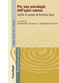 Per una psicologia dell'agire umano. Scritti in onore di Erminio Gius - Librerie.coop Per una psicologia dell'agire umano. Scritti in onore di Erminio Gius - Librerie.coop