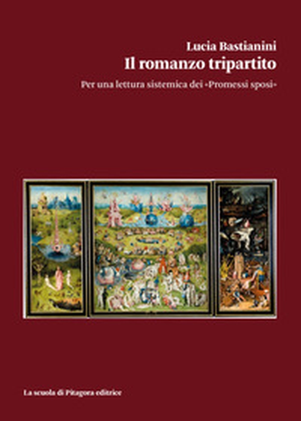 Il romanzo tripartito. Per una lettura sistemica dei «Promessi sposi» - Librerie.coop Il romanzo tripartito. Per una lettura sistemica dei «Promessi sposi» - Librerie.coop