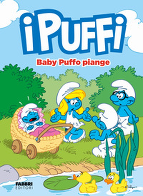 Baby Puffo piange! I Puffi - Librerie.coop Baby Puffo piange! I Puffi - Librerie.coop