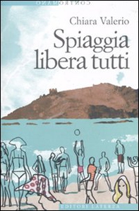 Spiaggia libera tutti - Librerie.coop Spiaggia libera tutti - Librerie.coop