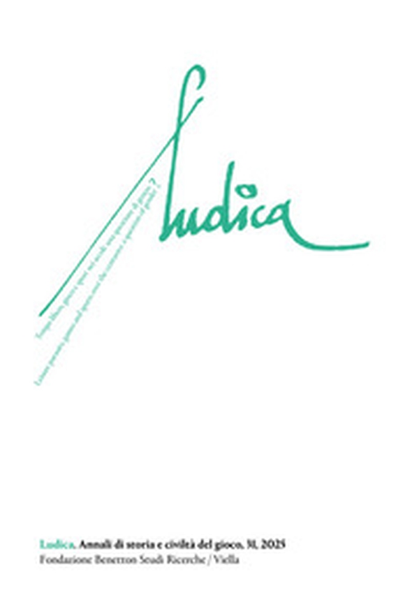 Ludica. Annali di storia e civiltà del gioco. Ediz. italiana, inglese e francese - Vol. 31 - Librerie.coop