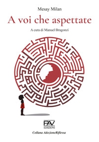 A voi che aspettate. Ediz. deluxe - Librerie.coop