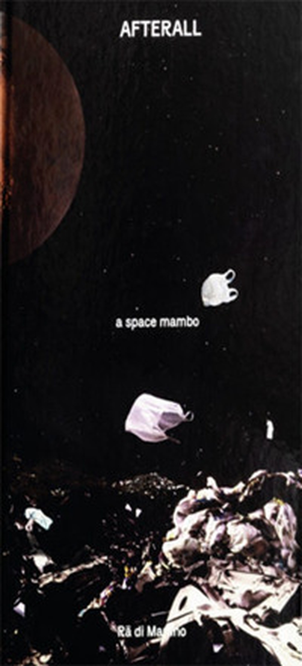 Afterall. A space mambo - Librerie.coop Afterall. A space mambo - Librerie.coop