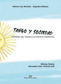 Tango y sociedad. L'epopea del tango e la società argentina - Librerie.coop